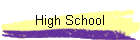 High School